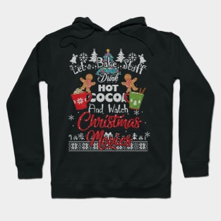 Let's Bake Stuff Drink Hot Cocoa And Watch Christmas Movies Hoodie